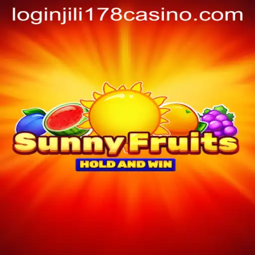 Explore SunnyFruits and JILI178 Casino Login